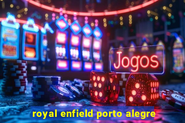 royal enfield porto alegre